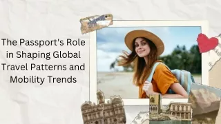 The Passport's Role in Shaping Global Travel Patterns and Mobility Trends