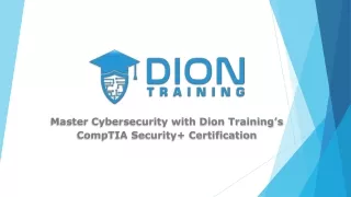 Master Cybersecurity with Dion Training’s CompTIA Security  Certification