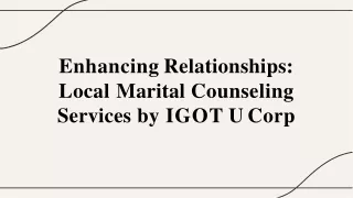 Enhancing Relationships: Local  Marital Counseling Services by  IGOT U Corp