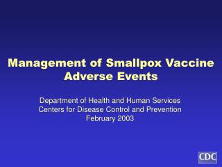 Management of Smallpox Vaccine Adverse Events
