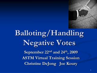 Balloting/Handling Negative Votes