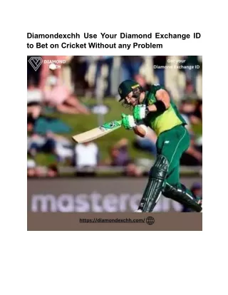 Diamondexchh: Use Your Diamond Exchange ID to Bet on Cricket Without any Problem
