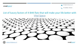 List of luxury factors of 4 BHK flats that will make your life better with Vital Space