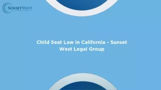 Child Seat Law in California - Sunset West Legal Group