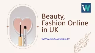 Beauty, Fashion Online in UK - www.idealworld.tv