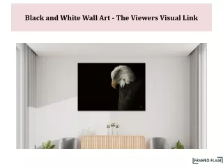 Black and White Wall Art - The Viewers Visual Link
