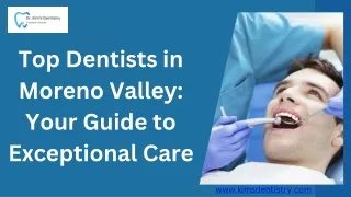 Top Dentists in Moreno Valley Your Guide to Exceptional Care