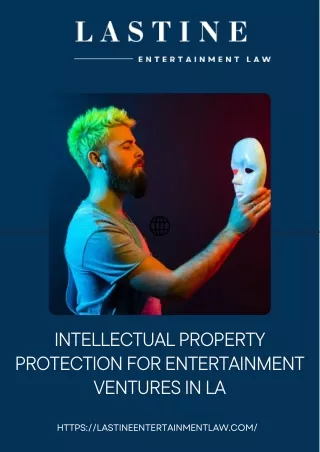 Intellectual Property Protection for Entertainment Ventures in LA