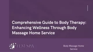 Comprehensive Guide to Body Therapy Enhancing Wellness Through Body Massage Home Service