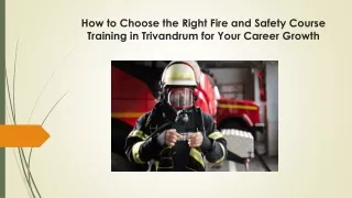 How to Choose the Right Fire and Safety Course Training in Trivandrum