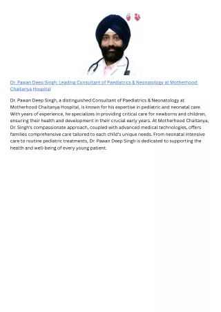 Dr. Pawan Deep Singh Leading Consultant of Paediatrics & Neonatology at Motherhood Chaitanya Hospital