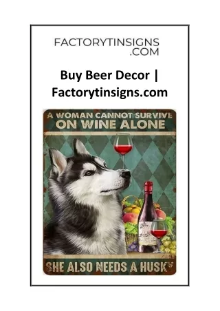 Buy Beer Decor  Factorytinsigns.com