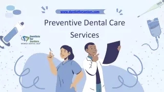 Preventive Dental Care Services - www.dentistforseniors.com