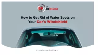 How to Get Rid of Water Spots on Your Cars Windshield