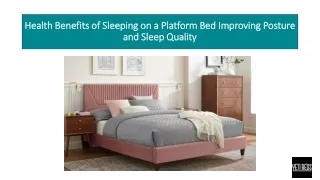 Health Benefits of Sleeping on a Platform Bed Improving Posture and Sleep Quality