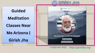 Guided Meditation Classes Near Me Arizona  Girish Jha