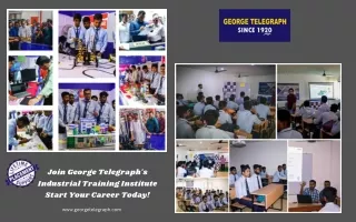 Join George Telegraph's Industrial Training Institute – Start Your Career Today