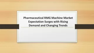 Pharmaceutical RMG Machine Market