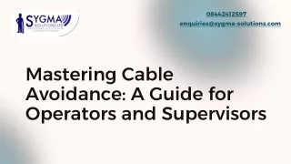 Mastering Cable Avoidance_ A Guide for Operators and Supervisors (1)