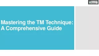 Mastering the TM Technique: A Comprehensive Guide