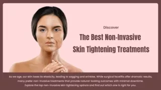 Discover the Best Non-Invasive Skin Tightening Treatments