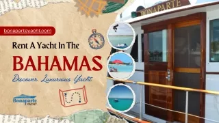 Rent A Yacht In The Bahamas: Discover Luxurious Yacht