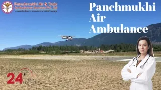 Take Panchmukhi Air and Train Ambulance Service in Patna and Bhubaneswar with Skilled Medical Team