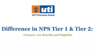 Difference in NPS Tier 1 & Tier 2 Features, Tax Benefits, Eligibility.pdf