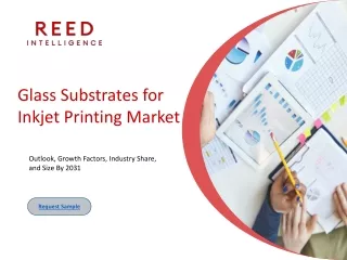 Glass Substrates for Inkjet Printing Market