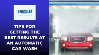 Tips for Getting the Best Results at an Automatic Car Wash