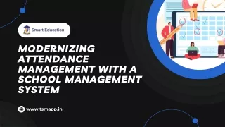 Modernizing Attendance Management with a School Management System