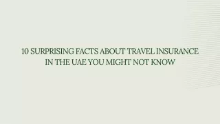 10 Surprising Facts About Travel Insurance in the UAE You Might Not Know