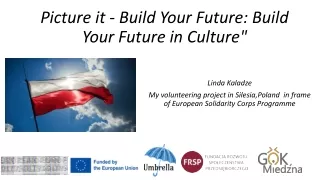 Picture it - Build Your Future | Build Your Future in Culture