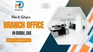 How to Set Up a Branch Office in Dubai, UAE