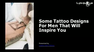 Some Tattoo Designs For Men That Will Inspire You