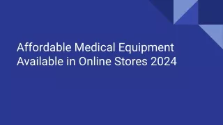 Affordable Medical Equipment Available in Online Stores 2024