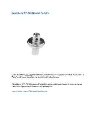 Southbend PP-706 Bonnet PartsFe
