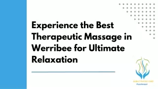 Experience the Best Therapeutic Massage in Werribee for Ultimate Relaxation