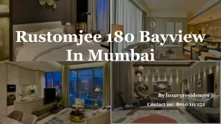 Rustomjee 180 Bayview 2, 3 & 4 BHK Apartments in Matunga West, Mumbai