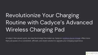 Streamline Your Power Routine with Cadyce’s High-Tech Wireless Charging Pad