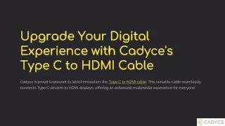 Upgrade Your Viewing Experience with Cadyce’s Type C to HDMI Cable