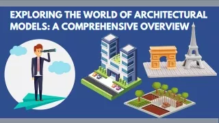 Exploring the World of Architectural Models A Comprehensive Overview