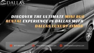 Discover the Ultimate Mini Bus Rental Experience in Dallas with Dallas Luxury Limos