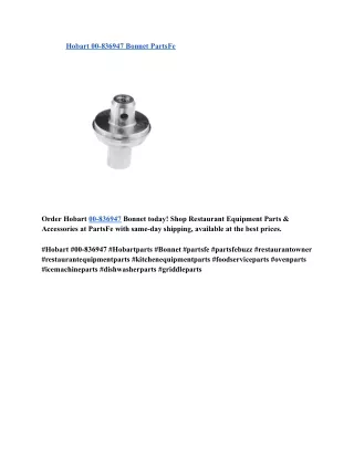 Hobart 00-836947 Bonnet PartsFe
