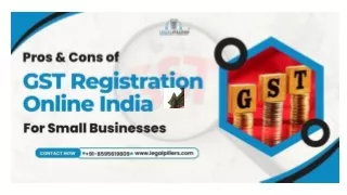 Pros & Cons of GST Registration Online India for Small Businesses