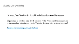 Interior Car Cleaning Services Victoria | Aussiecardetailing.com.au