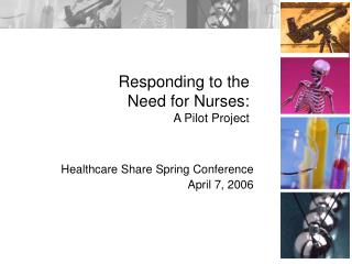 Responding to the Need for Nurses: A Pilot Project