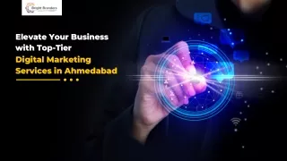 Elevate Your Business with Top-Tier Digital Marketing Services in Ahmedabad