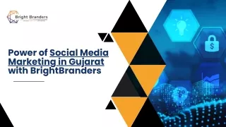 Power of Social Media Marketing in Gujarat with BrightBranders