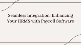 Seamless Integration: Enhancing Your HRMS with Payroll Software